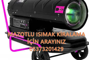 Kayseri - Kırıkkale - Samsun MAZOTLU ISITICI KİRALAMA
