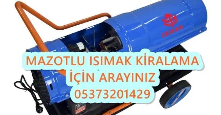 Çankırı - Kocaeli - Yozgat MAZOTLU ISITICI KİRALAMA