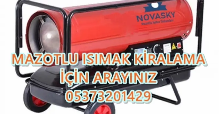 Giresun - Erzurum - Tokat MAZOTLU ISITICI KİRALAMA