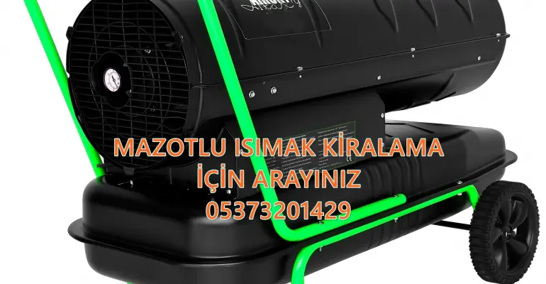 Kırklareli - Kırşehir - Kocaeli MAZOTLU ISITICI KİRALAMA