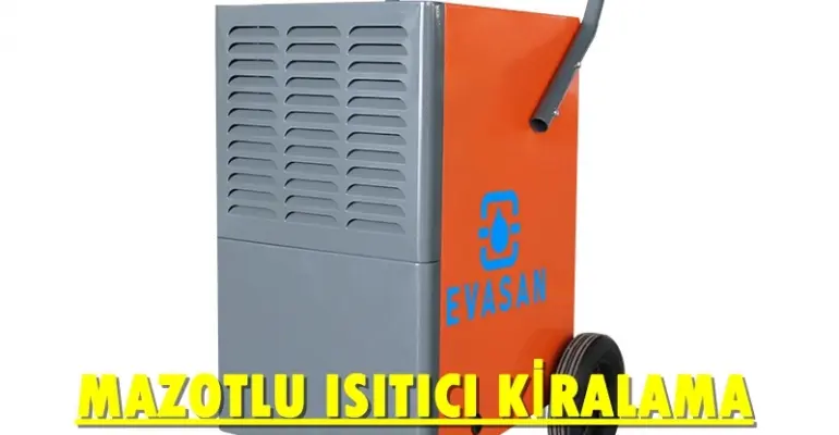Afyonkarahisar ve Esenyurt ve Nevşehir Isımak Isıtıcı Kurutma Cihazı Kiralama Firması