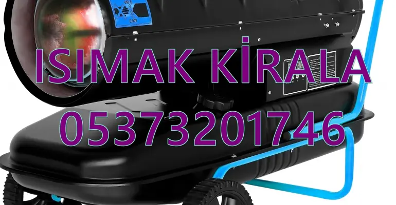 Karabağlar ve Serdivan ve Tunceli Isımak Isıtıcı Kurutma Cihazı Kiralama Firması