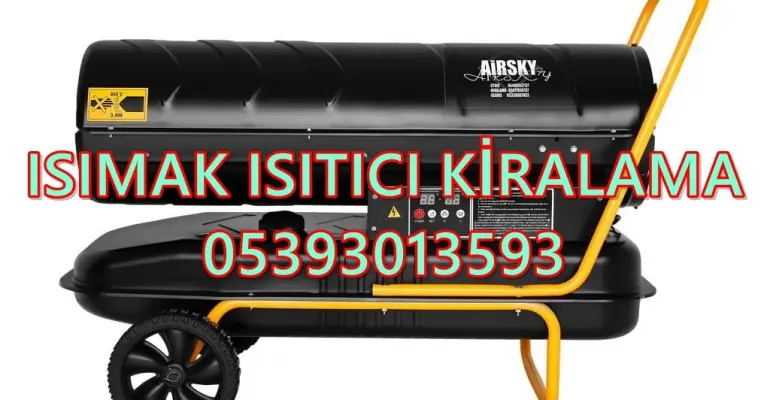 Nilüfer ve Silivri ve Adana Isımak Isıtıcı Kurutma Cihazı Kiralama Firması