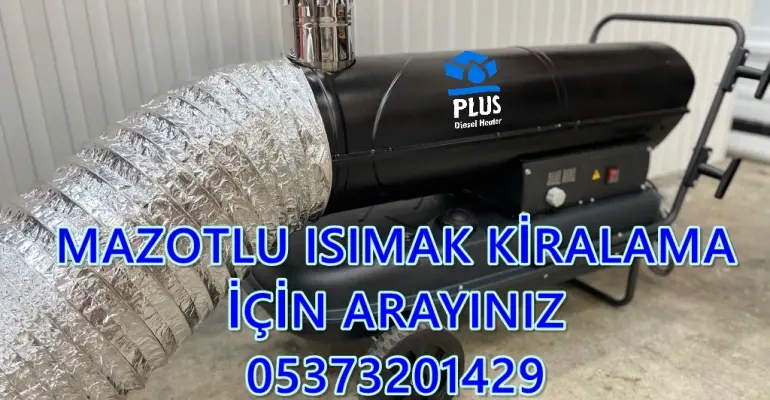 Zonguldak - Aksaray - Sakarya MAZOTLU ISITICI KİRALAMA